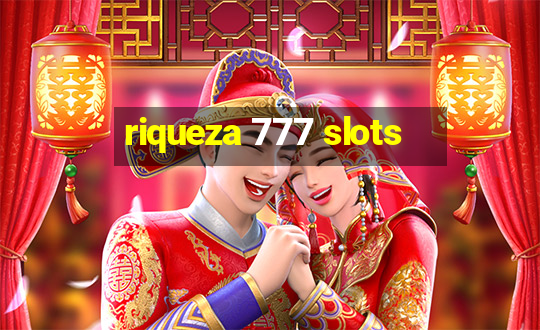 riqueza 777 slots