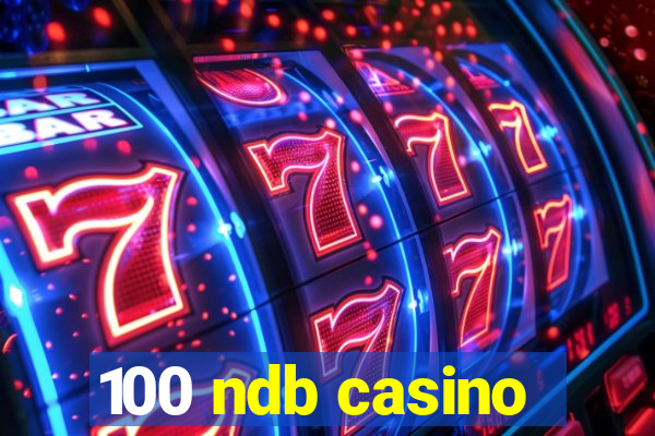 100 ndb casino