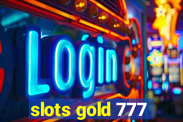 slots gold 777