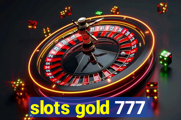 slots gold 777