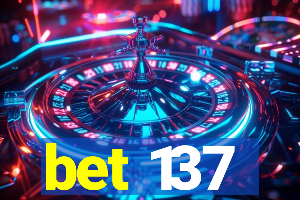 bet 137