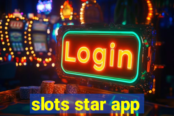 slots star app