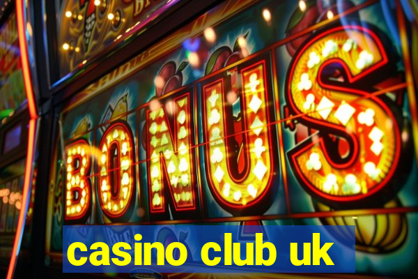 casino club uk