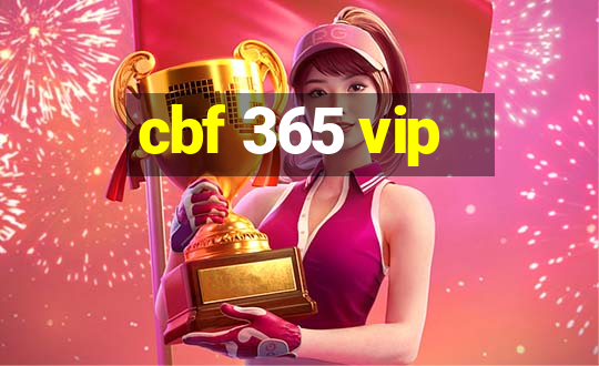 cbf 365 vip