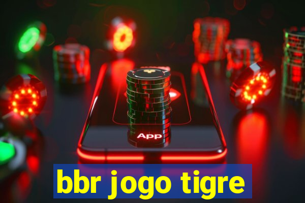 bbr jogo tigre