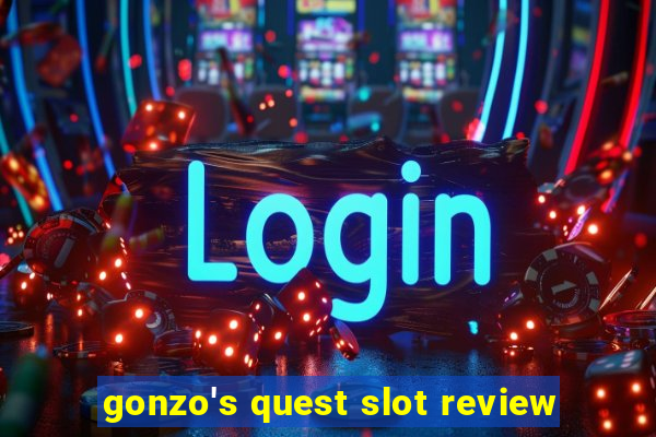 gonzo's quest slot review