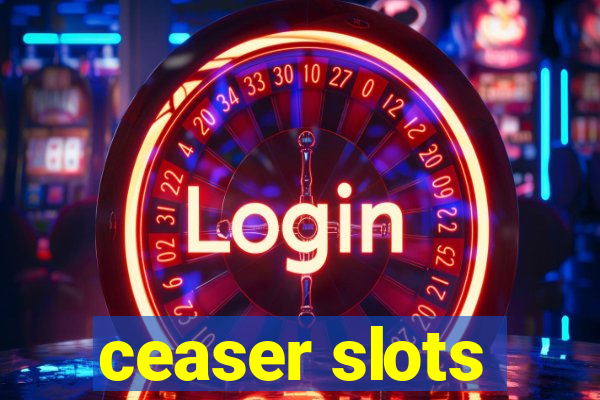 ceaser slots