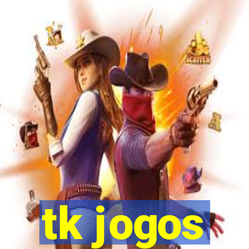 tk jogos