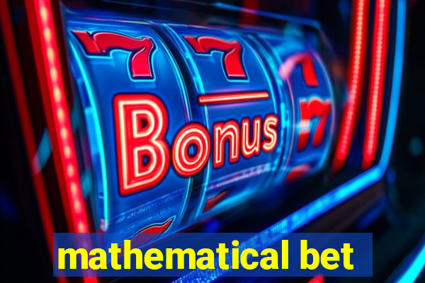 mathematical bet