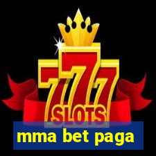 mma bet paga