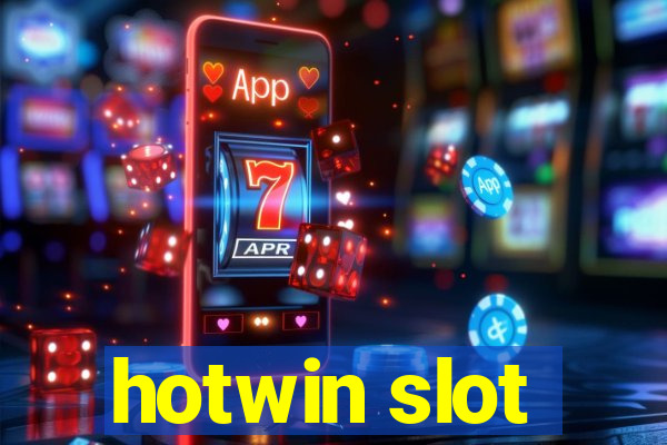 hotwin slot