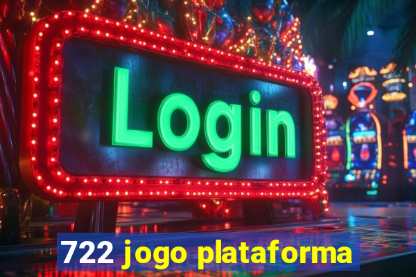 722 jogo plataforma