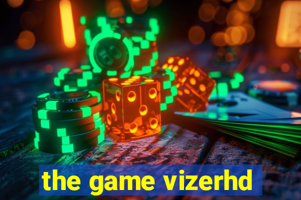 the game vizerhd