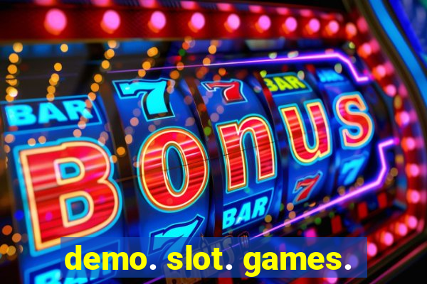 demo. slot. games.