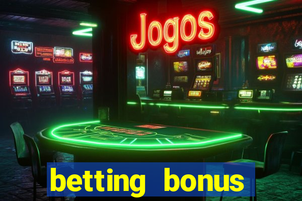 betting bonus without deposit