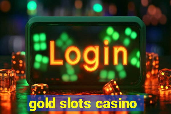 gold slots casino