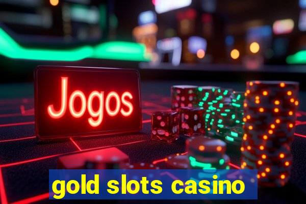 gold slots casino