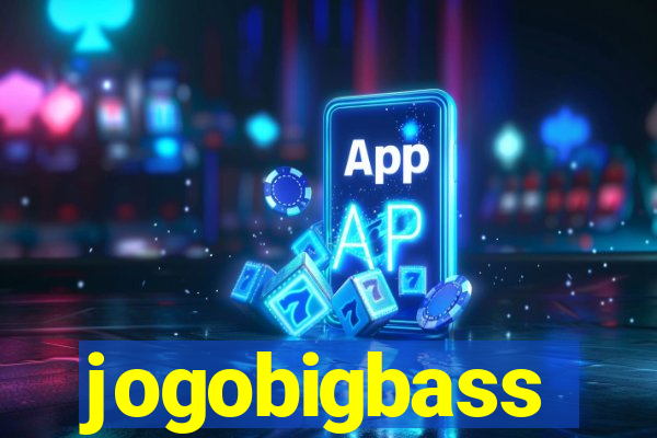 jogobigbass