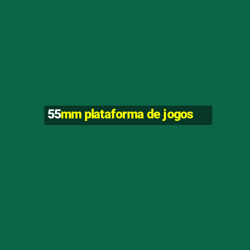 55mm plataforma de jogos