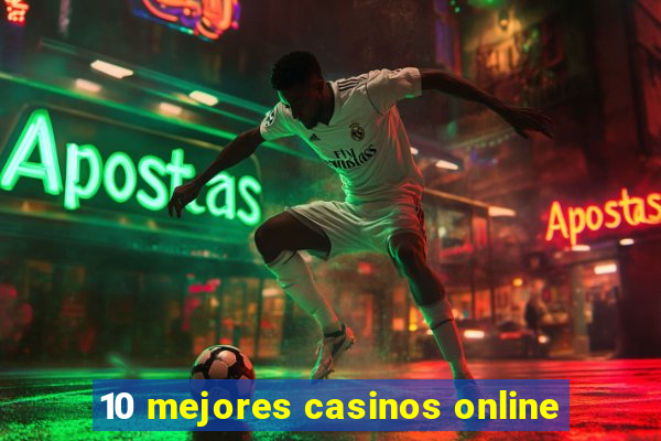 10 mejores casinos online