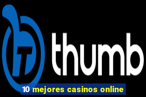 10 mejores casinos online