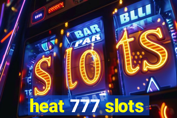 heat 777 slots