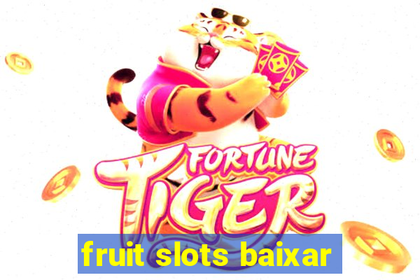 fruit slots baixar