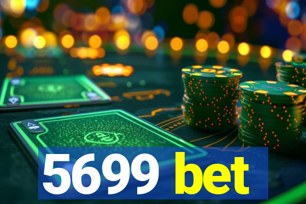 5699 bet