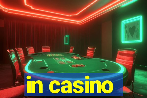 in casino