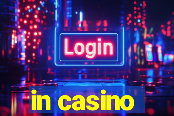 in casino