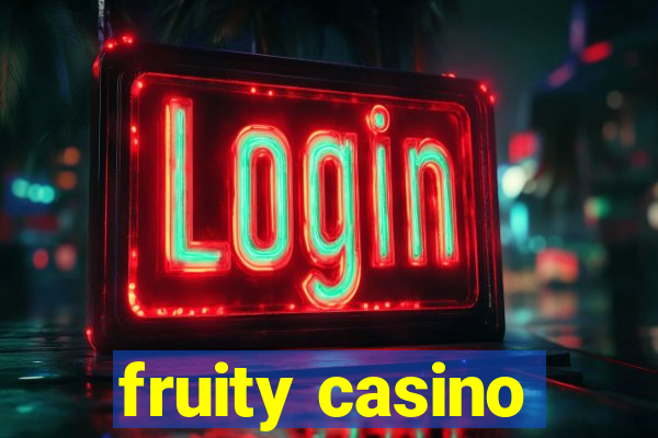 fruity casino