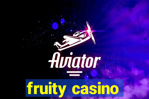 fruity casino