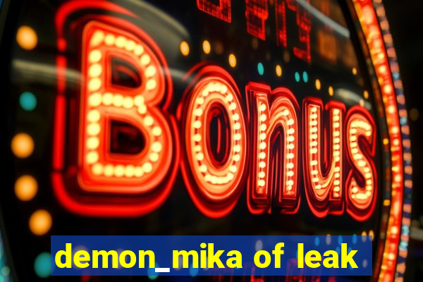 demon_mika of leak