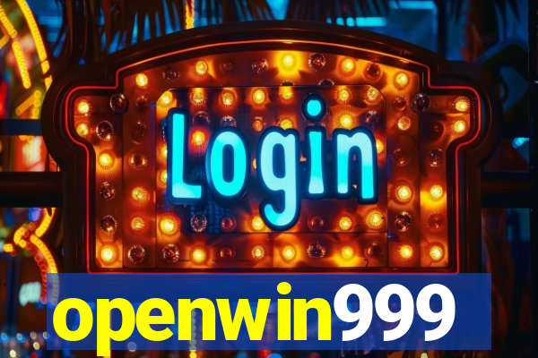 openwin999