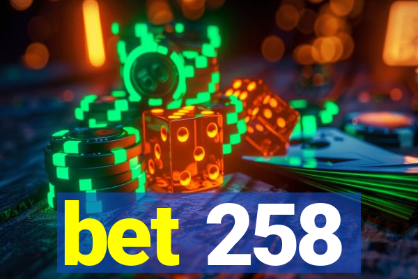 bet 258