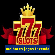 melhores jogos fazenda