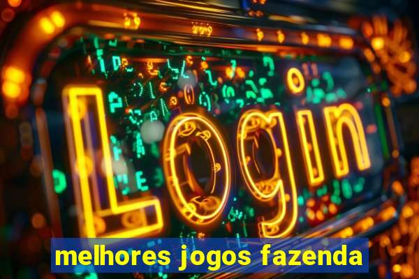 melhores jogos fazenda