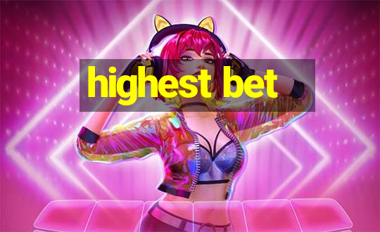 highest bet