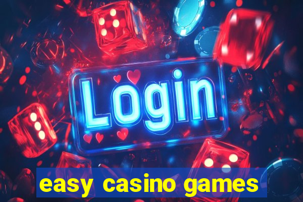 easy casino games