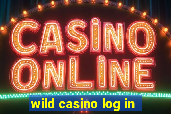 wild casino log in