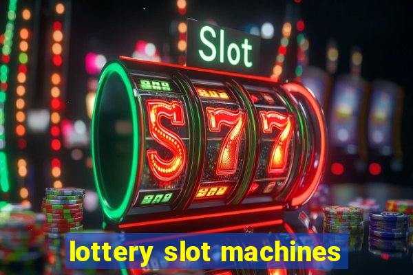 lottery slot machines