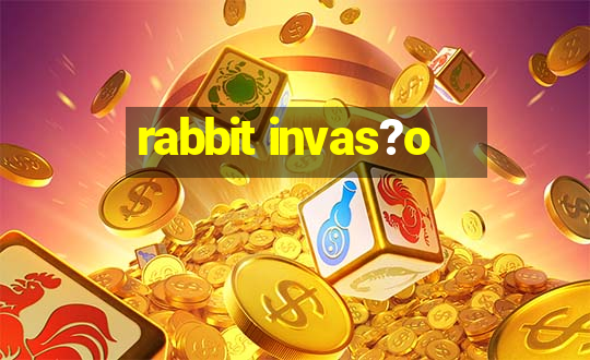 rabbit invas?o