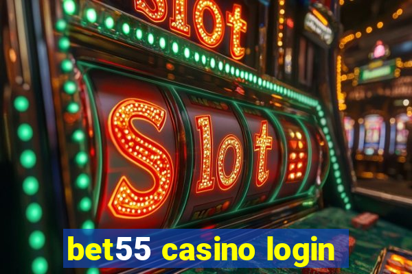 bet55 casino login