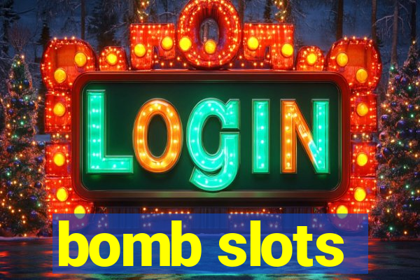 bomb slots