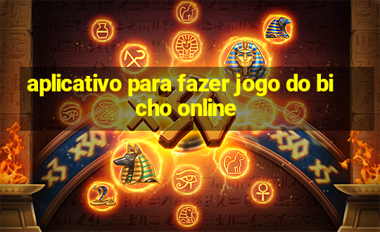 aplicativo para fazer jogo do bicho online