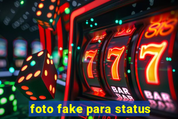 foto fake para status