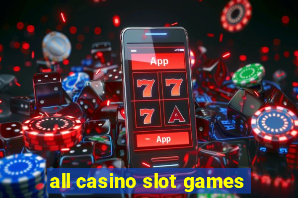 all casino slot games