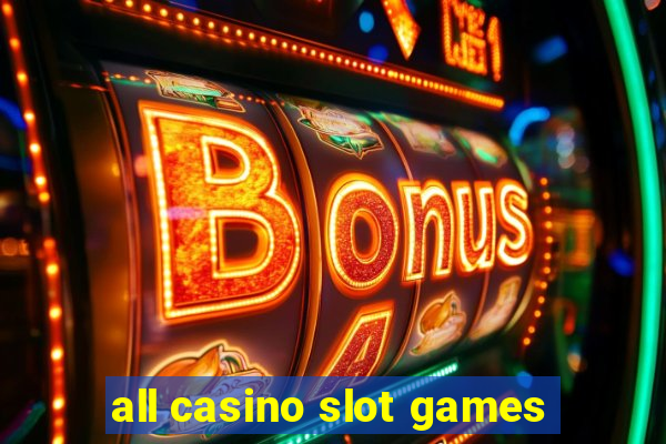 all casino slot games