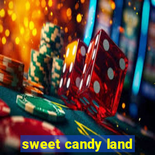 sweet candy land