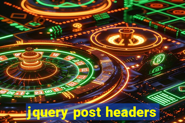 jquery post headers